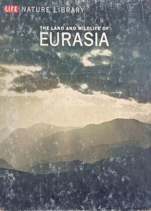 The Land And Wildlife Of Eurasia