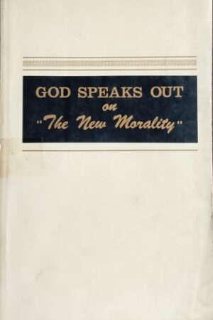God speaks out on 'The new Morality'