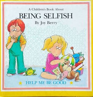 A Children's Book About Being Selfish