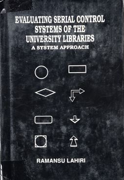 Evaluating Serial Control Systems Of The University Libraries : A System Aproach