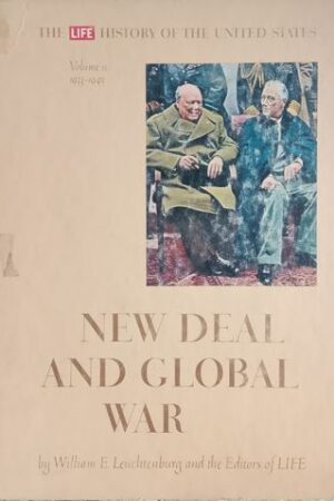 New Deal And Global War : The Life History of United States