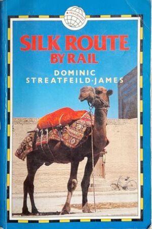 Silk Route by Rail