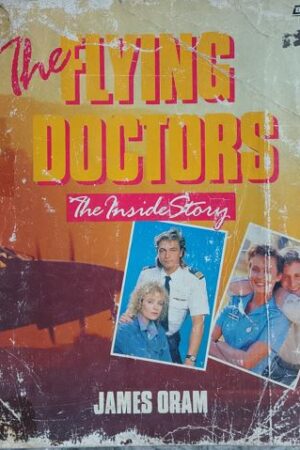 The Flying Doctors-The Inside Story
