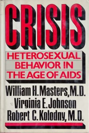 CRISIS : Heterosexual behaviour in the age of AIDS