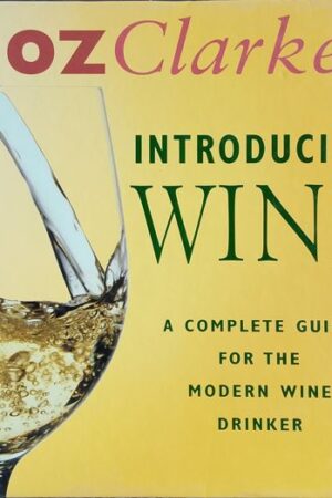 Oz Clarke's Introducing Wine