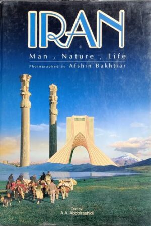 IRAN - Man ,Nature, Life