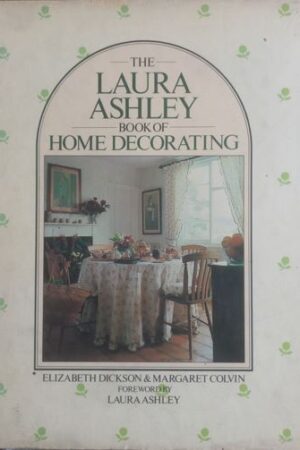 The Laura Ashley Book of HOME DECORATING