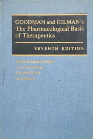 Good man and Gilman's The pharmacological basis of Therapeutics